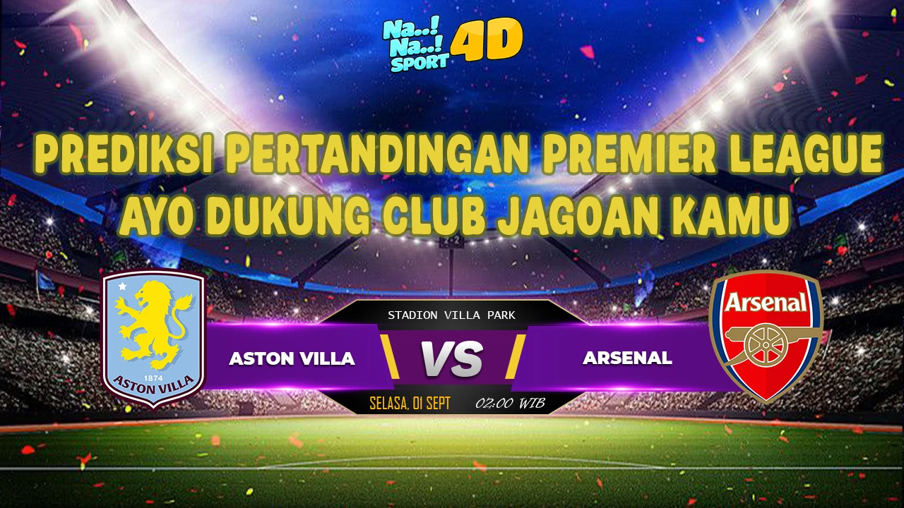 Prediksi Skor pertandingan PREMIER LEAGUE( Aston Villa VS Arsenal )